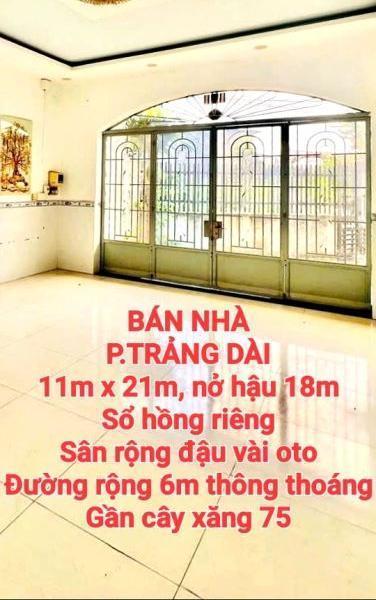 BÁN NHÀ TRẢNG DÀI, SỔ HỒNG RIÊNG ĐƯỜNG RỘNG 6m THÔNG 🔥 THOÁNG GẦN CÂY XĂNG 75