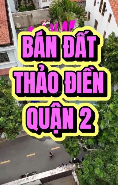 BÁN 🆘 ĐẤT THẢO ĐIỀN, QUẬN 2 ( 8.6M X 25M, GIÁ TỐT)