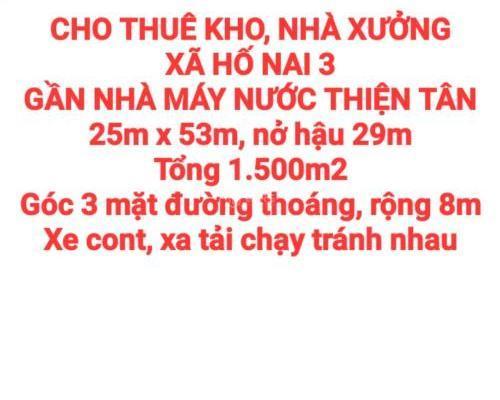 CHO THUÊ KHO, 🏚️ NHÀ XƯỞNG XÃ HỐ NAI 3 GẦN NHÀ MÁY NƯỚC THIỆN TÂN, ĐƯỜNG NHỰA RỘNG 8m (XT422)