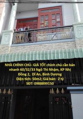 NHÀ CHÍNH CHỦ- GIÁ TỐT chính chủ cần bán nhanh Ngô Thì 🏢 Nhậm, KP Nhị Đồng 2, Dĩ An, BD
