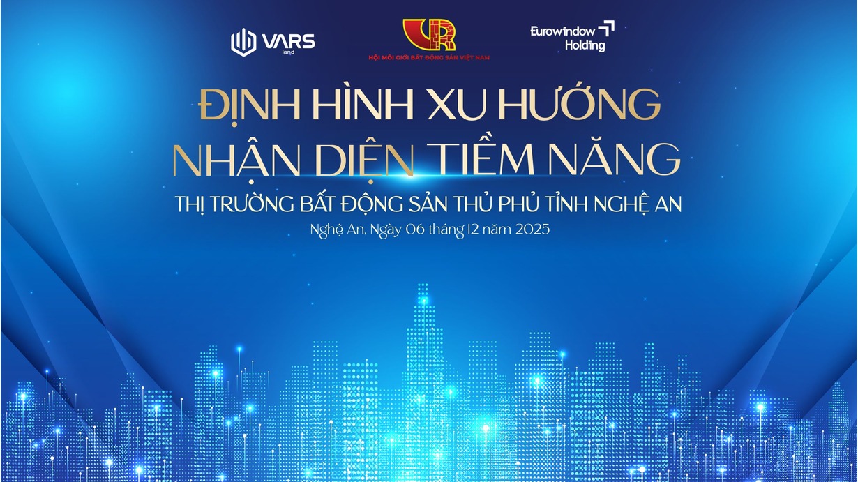 Sắp diễn ra Hội thảo “Nhận diện Tiềm năng - Định hình Xu hướng thị trường Bất động sản thủ phủ Nghệ An”